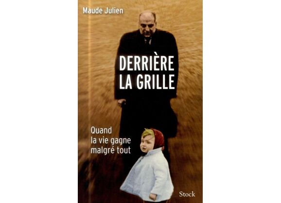 Derrière la grille - quand la vie gagne malgré tout