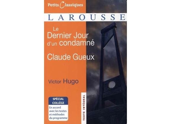 Le dernier jour d'un condamné - claude gueux