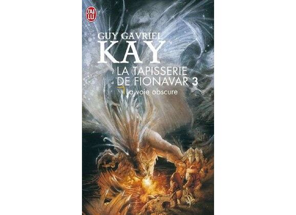 La tapisserie de fionavar t.3 - la voie obscure