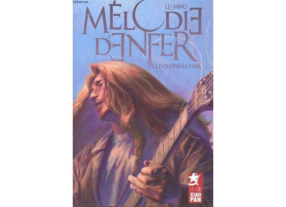 Melodie D'Enfer T1 Le Guitar-Learder